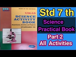 Std7th Science Practical Book | Experiments Activities Projects | Activities 1to14 | All Activities