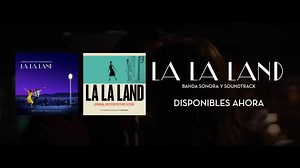 Enamórate de la música de la película de la que todo mundo está hablando. LA LA LAND – Banda Sonora y Soundtrack DISPONIBLES AHORA | La La Land
