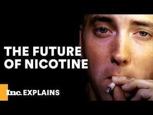 Cigarette use is down, but nicotine is still big business—this may be its future. | Inc. Explains