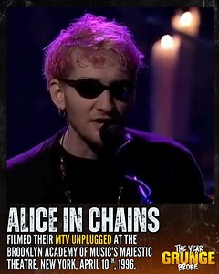 ON THIS DAY, April 10th, 1996, ALICE IN CHAINS filmed their MTV Unplugged at the Brooklyn Academy of Music's Majestic Theatre, New York. | The YEAR Grunge BROKE