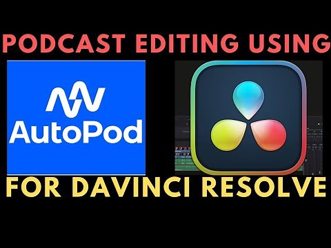 Podcast Editing Workflow using Autopod For Davinci Resolve