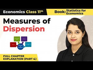 Measures of Dispersion - Full Chapter Explanation (Part 4) | Class 11 Economics | CBSE 2024-25