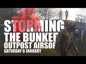 STORMING THE BUNKER!! (Outpost Airsoft)