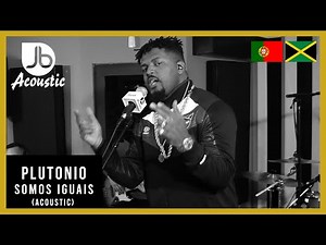 Plutonio - Somos Iguais - Jussbuss Acoustic [Portugal 2020 Exclusive] 🇯🇲X 🇵🇹
