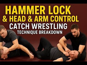 Hammer Lock & Head & Arm Control | Catch Wrestling Technique Breakdown