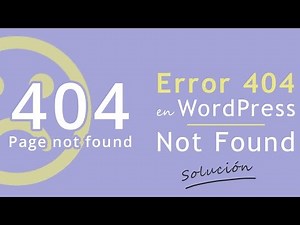 Error 404 en WordPress - Not Found: SOLUCIÓN