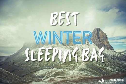 The 7 Best 0 Degree Sleeping Bags For Extreme Cold