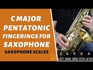 C Major Pentatonic Scale Fingerings For Saxophone Lesson