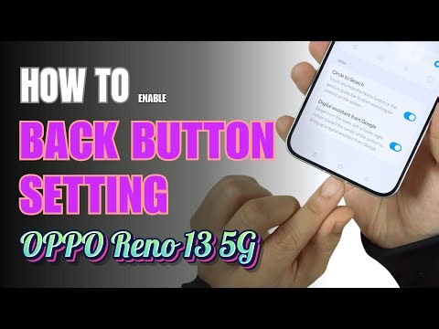 How to enable Back button setting on OPPO Reno 13 5G