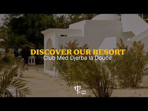 Discover the new Club Med Djerba la Douce | Tunisia