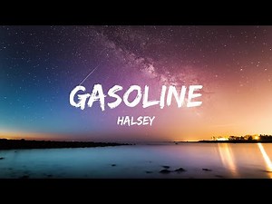 Gasoline - Halsey (Lyrics)