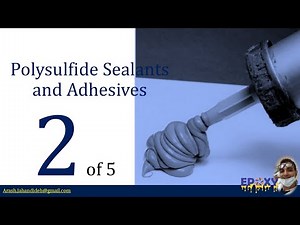 Polysulfide Sealants and Adhesives - Session 2 (Liquid Polysulfides - Properties)