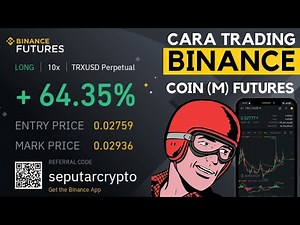 Cara Trading Coin (M) Futures Dengan Aplikasi Binance