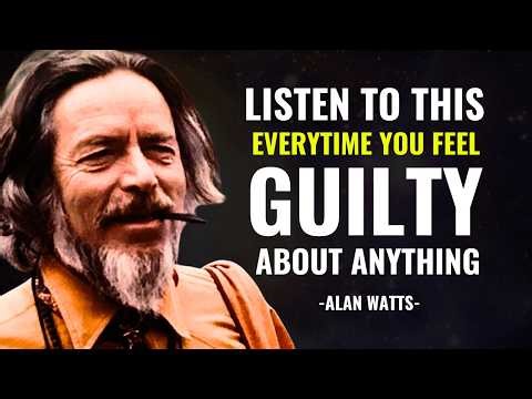 Guilt Is Holding You Back | Alan Watts.