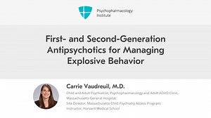 First- and Second-Generation Antipsychotics for Managing Explosive Behavior