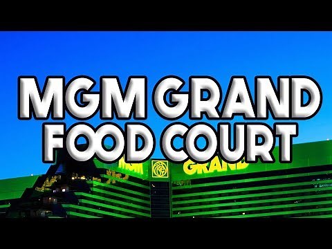 MGM Grand Las Vegas Food Court + The Underground