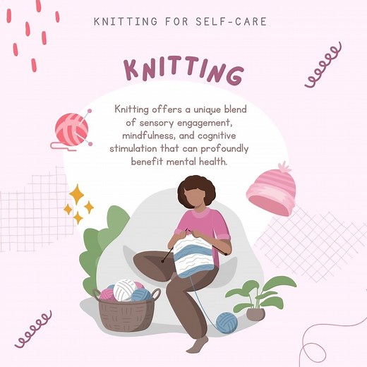 Knitting for Self-Care: A Stitch in Time for Your Well-Being