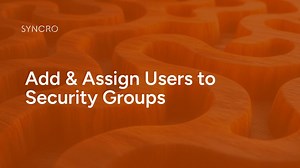Add & Assign Users to Security Groups