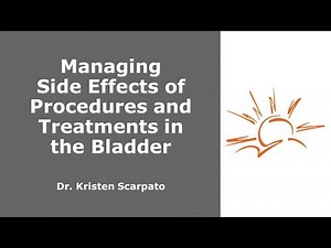 Managing Side Effects of Procedures and Treatments in the Bladder from a Medical Perspective