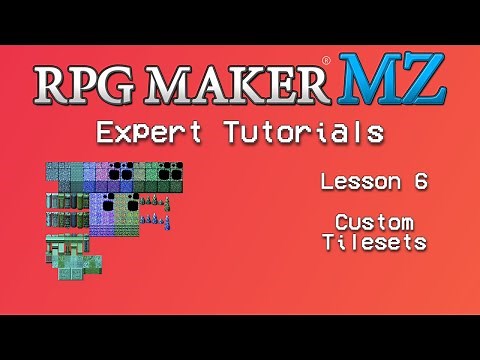 RPG Maker MZ Expert Tutorials - Lesson 6 - Custom Tilesets