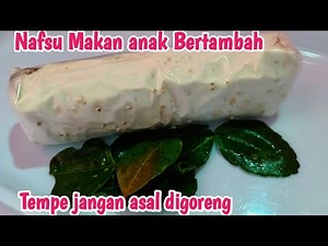 Tempe Jangan Asal Digoreng Tambahkan Ini Agar Rasanya Lebih Nikmat Cocok Untuk Anak Yang Malas Makan