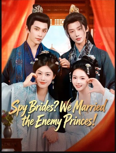 Spy Brides We Married the Enemy Princes- Full Drama Movie English Sub