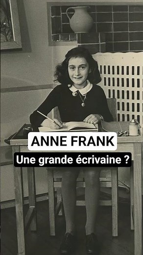Anne Frank, la grande écrivaine