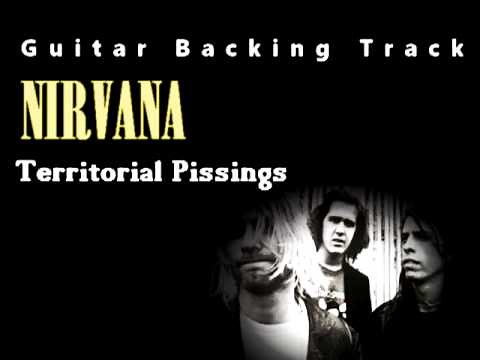 Nirvana - Territorial pissings (Guitar - Backing Track) w/ Vocals