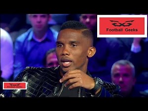 interview complet de samuel eto'o sur sa carriere et qui evoque son envi d'aller au PSG صامويل ايتو