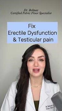 ‪@Dr.Behnaz‬ Fix Erectile Dysfunction And Testicular Pain