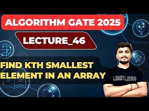 Lecture_46:Algorithm to Find Kth smallest element in an array || Selection Procedure #gate #gatecse