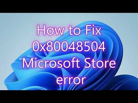 How to Fix 0x80048504 Microsoft Store Error