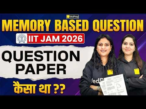 IIT JAM Mathematics 2026 🔥 Memory-Based Questions | Question Paper Analysis | VedPrep Maths Academy