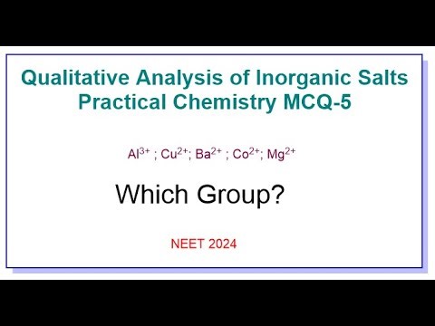 Qualitative Analysis of Inorganic Salts: Practical Chemistry MCQ-5‪@anpru-hzChem‬