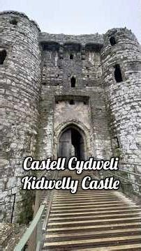 Castell Cidwely | Kidwelly Castle