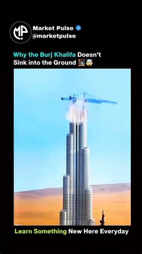 Why the Burj Khalifa Doesn’t Sink into the Ground 🏗️🤯