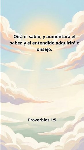 Oirá el sabio, y aumentará el saber, y el entendido… — Proverbios 1:5 #proverbios1 #sabiduría