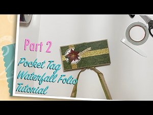 Pocket Tag Waterfall Folio Tutorial Part 2