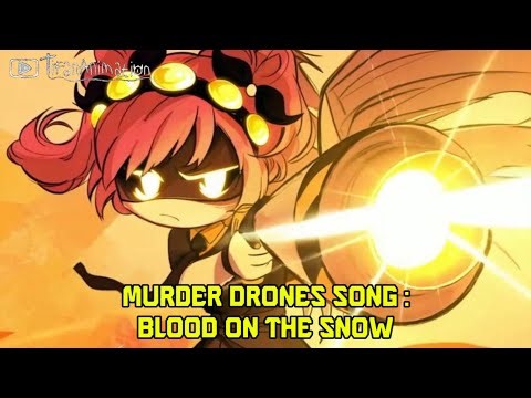 MURDER DRONES SONG | BLOOD ON THE SNOW - by : TifanAnimation