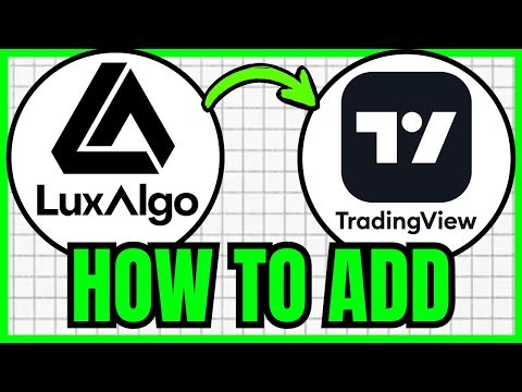 How To ADD LuxAlgo To TradingView (QUICK & EASY) 2025