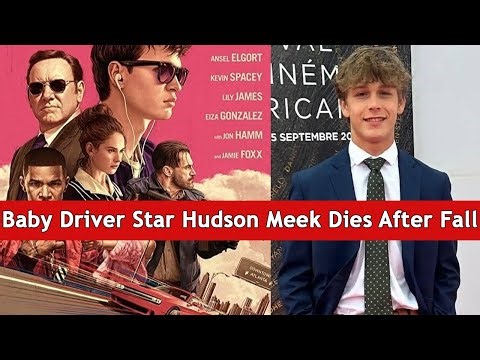 Baby Driver Star Hudson Meek Dies After Fall | DRM Entertainment