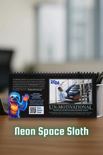 The Un-Motivational Calendar IS BACK! The Official Calendar from the original author has found a new home at Neon Space Sloth. https://neonspacesloth.etsy.com/listing/4409005919 | Neon Space Sloth