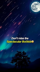 Don’t miss the spectacular Bootids meteor shower!The meteor shower will be active from June 22 to July 2, with peak activity on June 27 — the best night to view these shooting stars.This year, visibility will be excellent because the Moon will be in a phase close to the New Moon. This means the sky will be dark, making the meteor shower clearly visible — weather permitting. For the best experience, find a dark location away from city lights and light pollution. #space #astronomy #science #space 