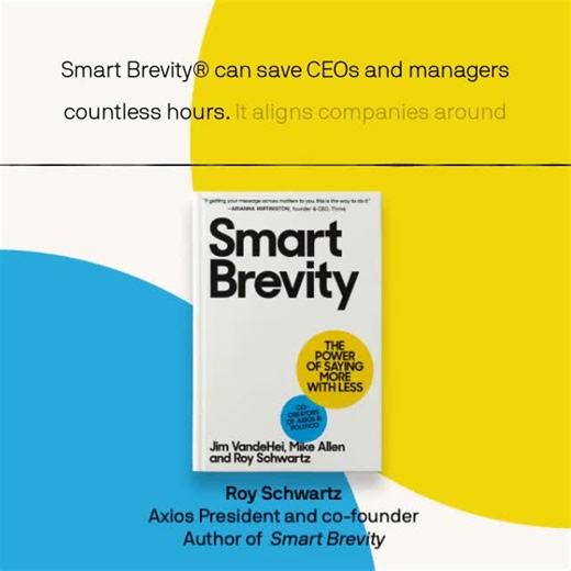 11 reactions | Brevity is confidence, length is fear. Axios new book, Smart Brevity is your guide to communicating more effectively. Order your copy from smartbrevity.com https://trib.al/ZwbCaaF | Axios | Facebook