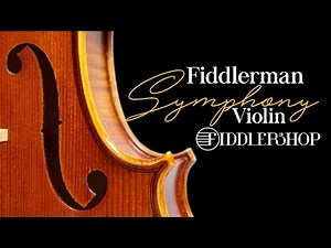 Fiddlerman Symphony Violin from Fiddlershop