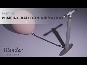 Pumping Balloon Animation Blender Tutorial - Part III