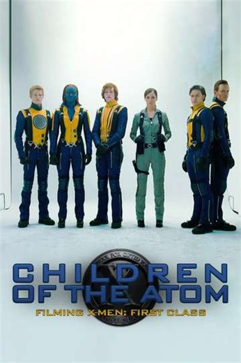 Children of the Atom - Filming X-Men: First Class - Movie