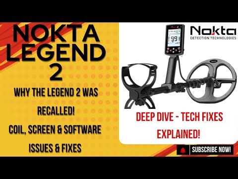 NOKTA LEGEND 2 - Why the Legend 2 WAS recalled! Deep-Dive on Coil, Screen & Software Issues & Fixes