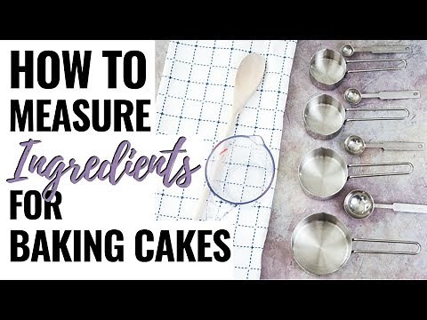 How to Properly Measure Ingredients for Baking Cakes