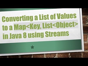 Converting a List of Values to a Map Key, List Object in Java 8 using Streams